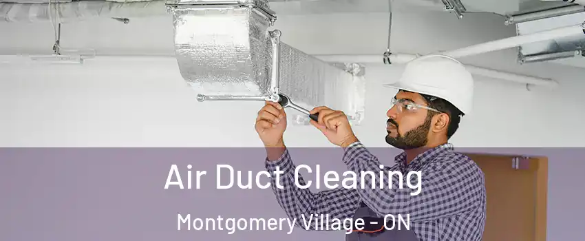  Air Duct Cleaning Montgomery Village - ON