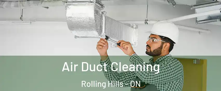  Air Duct Cleaning Rolling Hills - ON