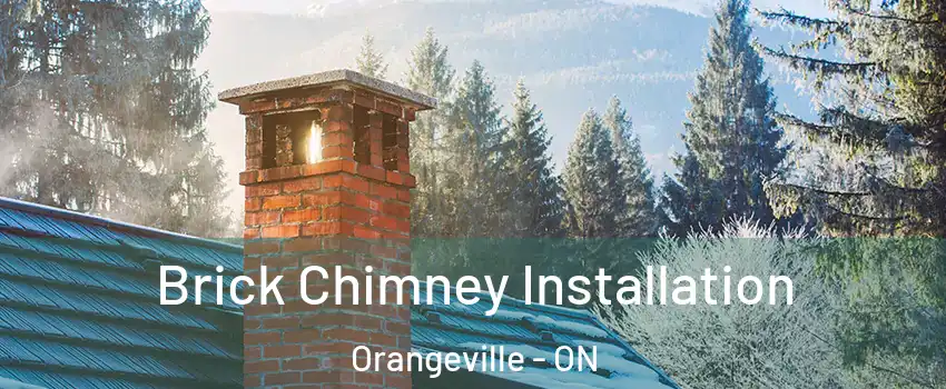  Brick Chimney Installation Orangeville - ON
