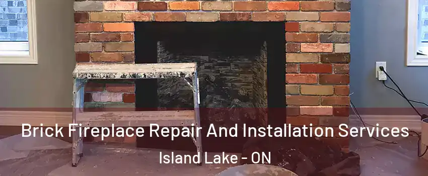  Brick Fireplace Repair And Installation Services Island Lake - ON