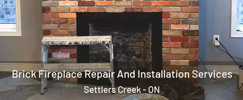 Brick Fireplace Repair And Installation Services Settlers Creek - ON