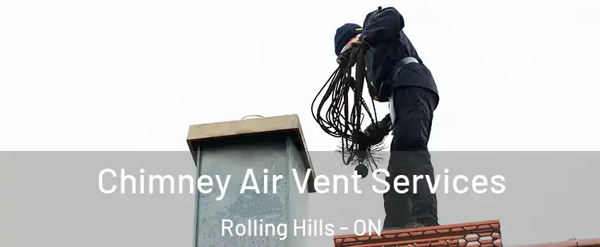  Chimney Air Vent Services Rolling Hills - ON