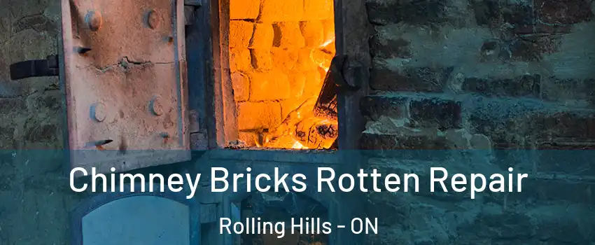  Chimney Bricks Rotten Repair Rolling Hills - ON