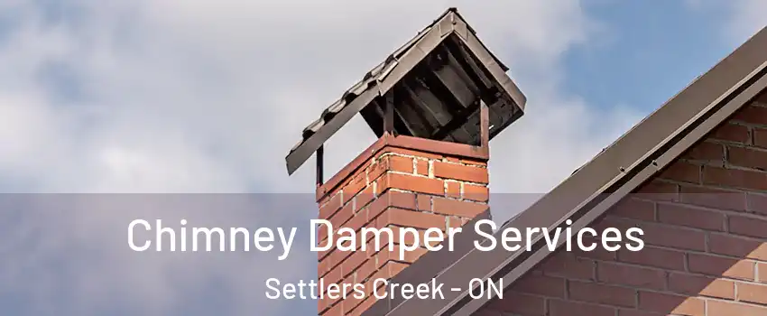  Chimney Damper Services Settlers Creek - ON