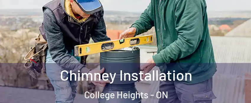  Chimney Installation College Heights - ON