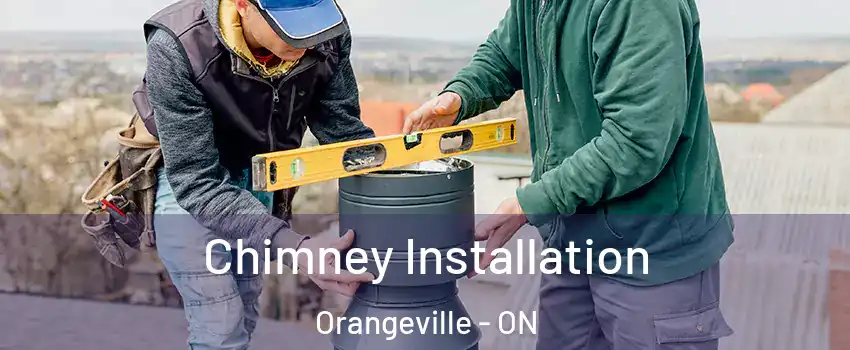  Chimney Installation Orangeville - ON