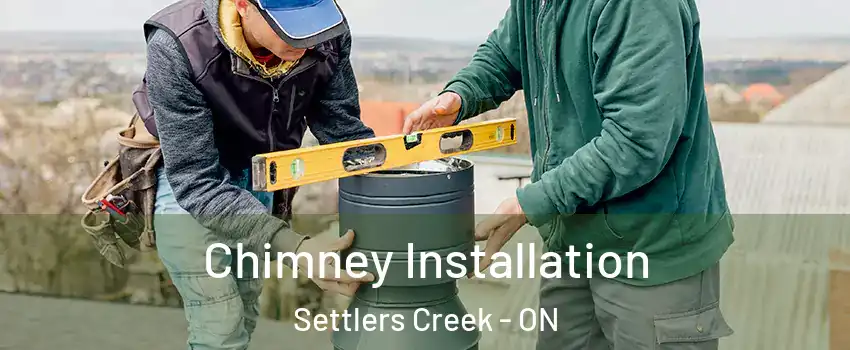  Chimney Installation Settlers Creek - ON