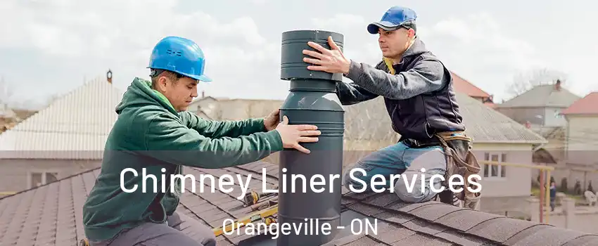  Chimney Liner Services Orangeville - ON