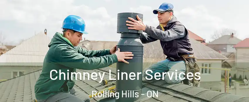  Chimney Liner Services Rolling Hills - ON