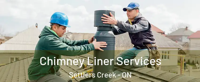  Chimney Liner Services Settlers Creek - ON
