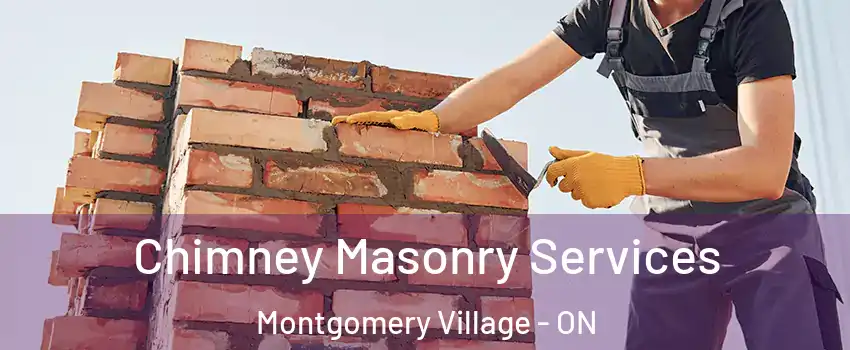  Chimney Masonry Services Montgomery Village - ON
