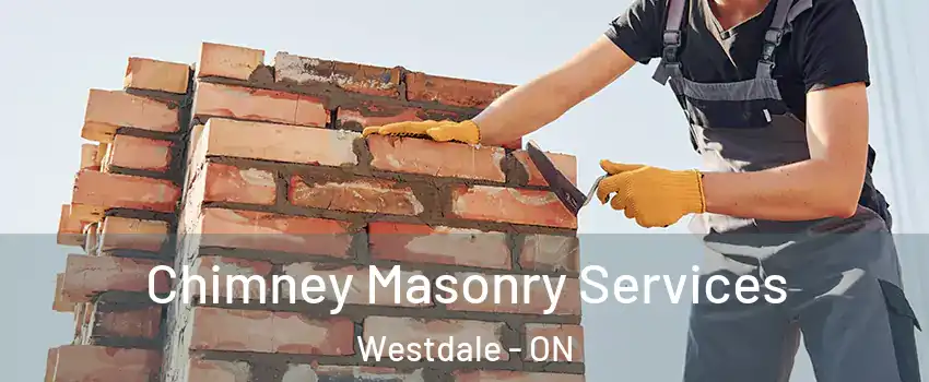  Chimney Masonry Services Westdale - ON