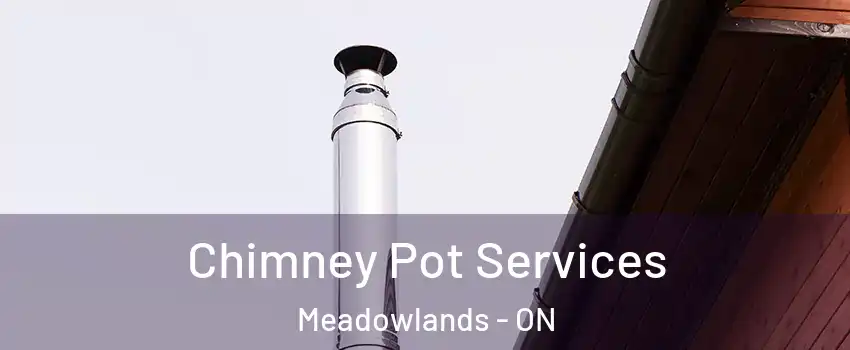  Chimney Pot Services Meadowlands - ON