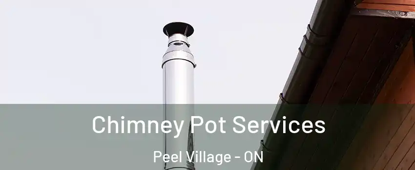  Chimney Pot Services Peel Village - ON