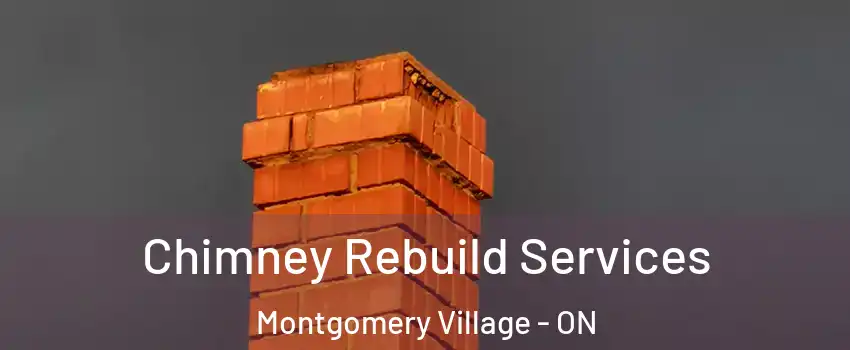 Chimney Rebuild Services Montgomery Village - ON