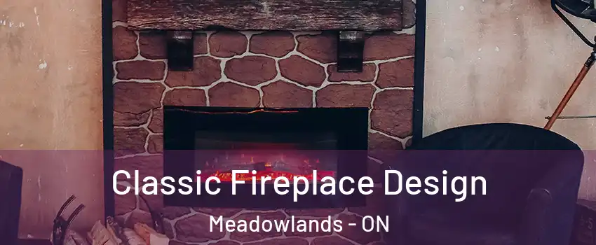  Classic Fireplace Design Meadowlands - ON