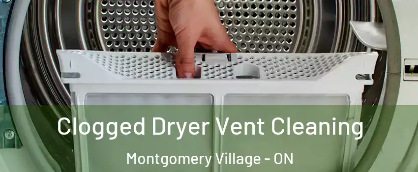  Clogged Dryer Vent Cleaning Montgomery Village - ON