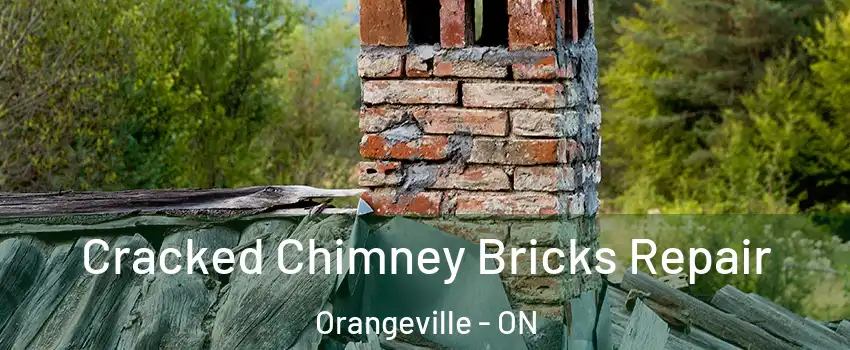  Cracked Chimney Bricks Repair Orangeville - ON