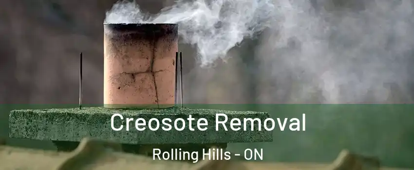  Creosote Removal Rolling Hills - ON