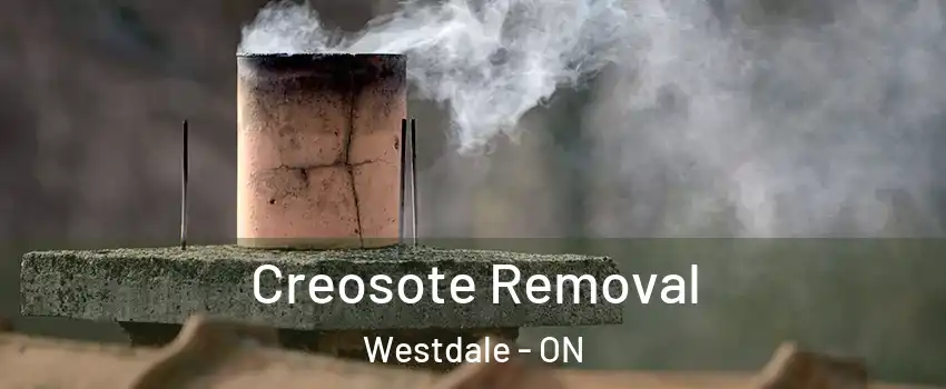  Creosote Removal Westdale - ON