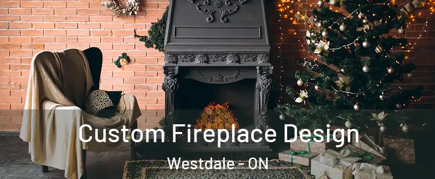  Custom Fireplace Design Westdale - ON