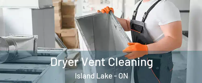  Dryer Vent Cleaning Island Lake - ON