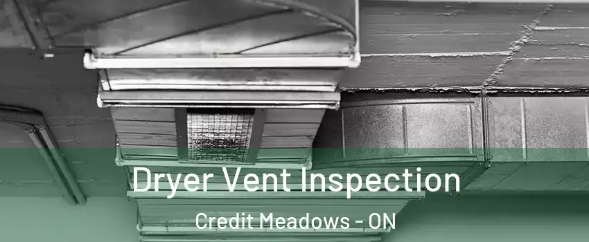  Dryer Vent Inspection Credit Meadows - ON