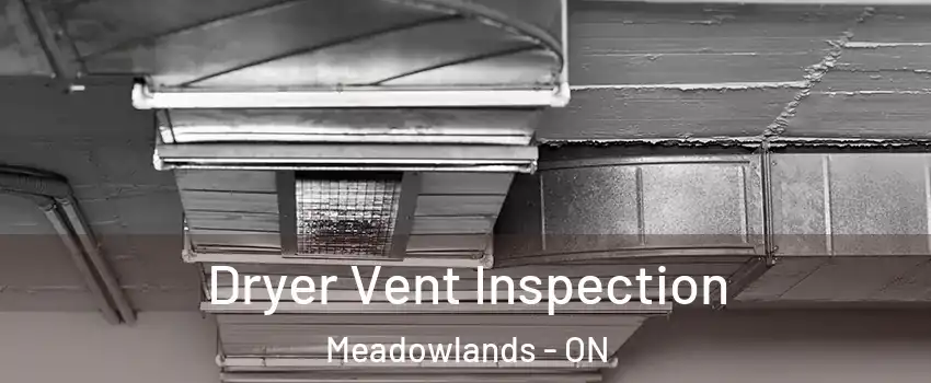  Dryer Vent Inspection Meadowlands - ON