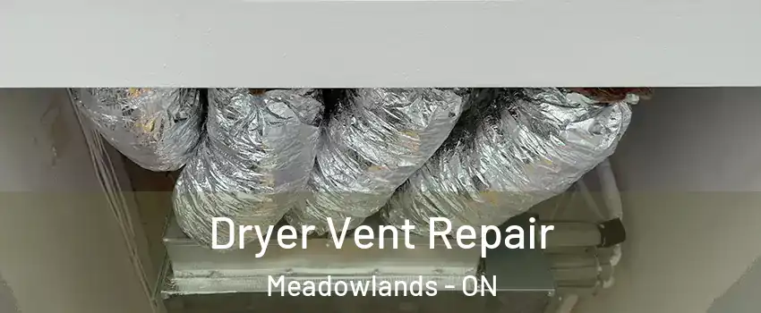  Dryer Vent Repair Meadowlands - ON