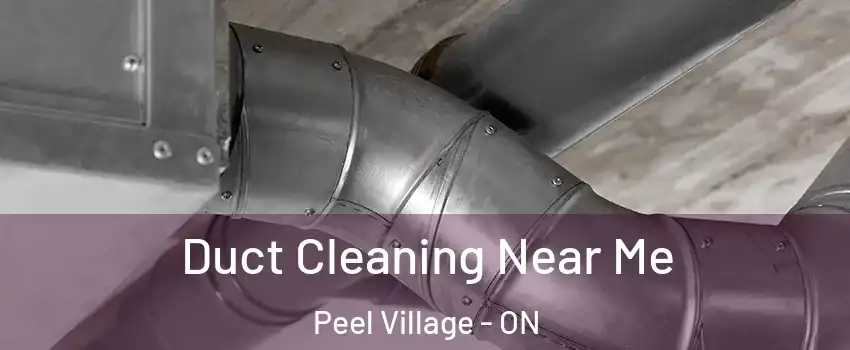  Duct Cleaning Near Me Peel Village - ON