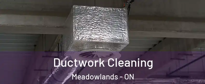  Ductwork Cleaning Meadowlands - ON