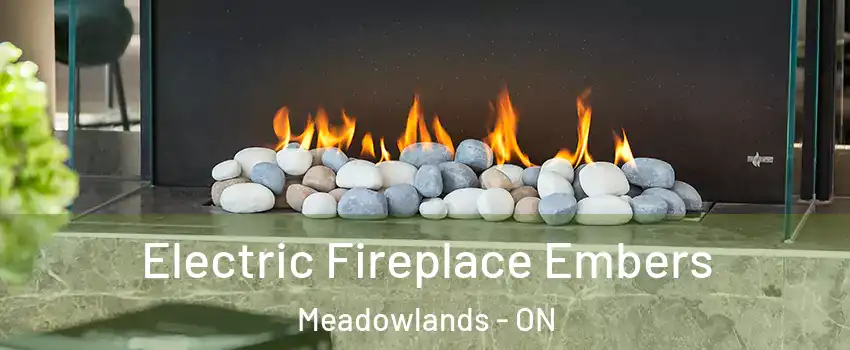  Electric Fireplace Embers Meadowlands - ON
