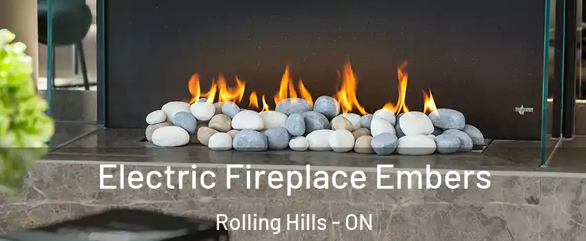  Electric Fireplace Embers Rolling Hills - ON