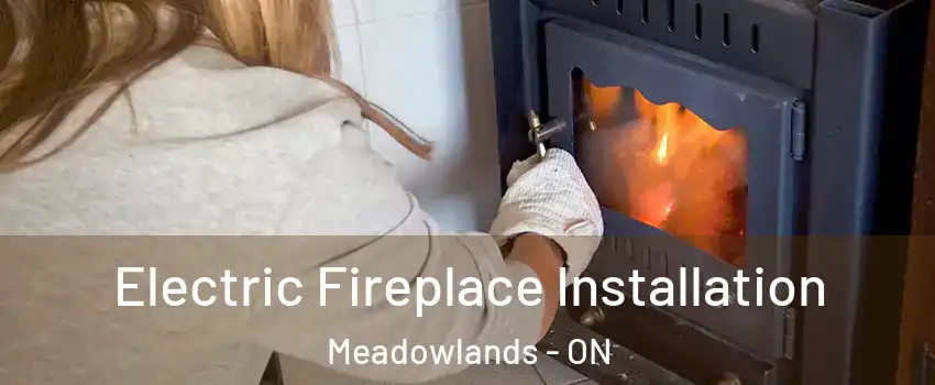  Electric Fireplace Installation Meadowlands - ON