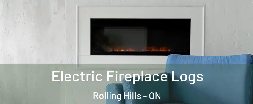  Electric Fireplace Logs Rolling Hills - ON
