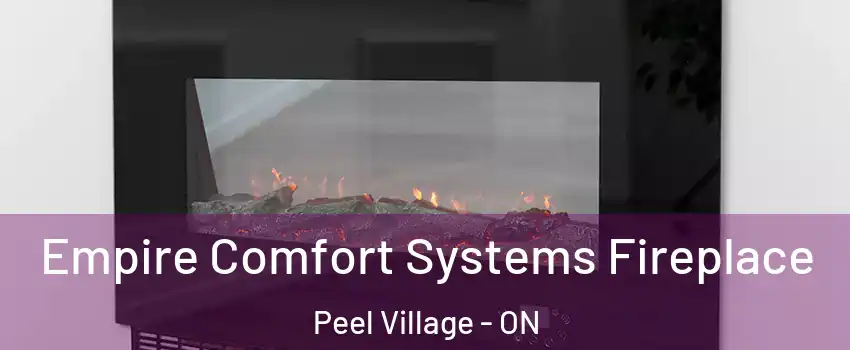 Empire Comfort Systems Fireplace Peel Village - ON