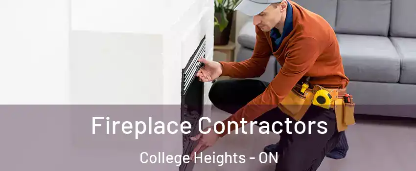 Fireplace Contractors College Heights - ON