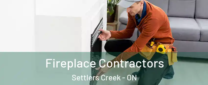 Fireplace Contractors Settlers Creek - ON