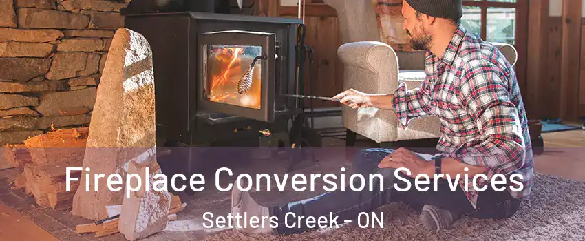 Fireplace Conversion Services Settlers Creek - ON
