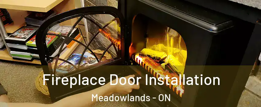  Fireplace Door Installation Meadowlands - ON