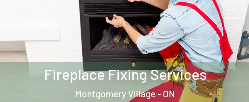  Fireplace Fixing Services Montgomery Village - ON