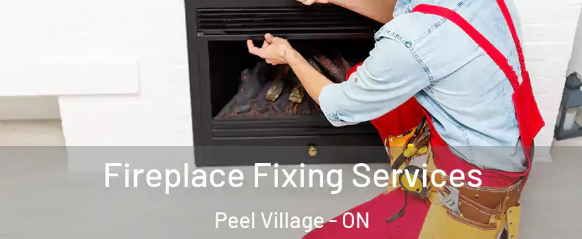  Fireplace Fixing Services Peel Village - ON
