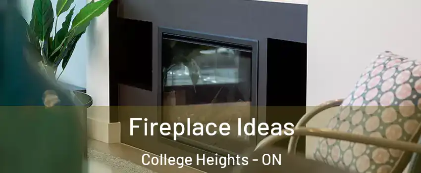  Fireplace Ideas College Heights - ON