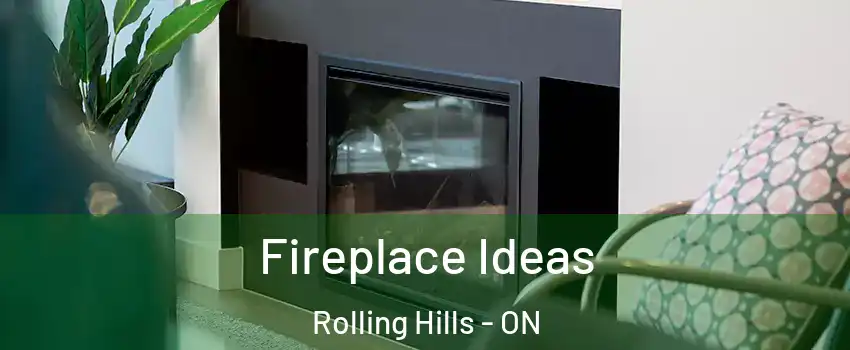  Fireplace Ideas Rolling Hills - ON