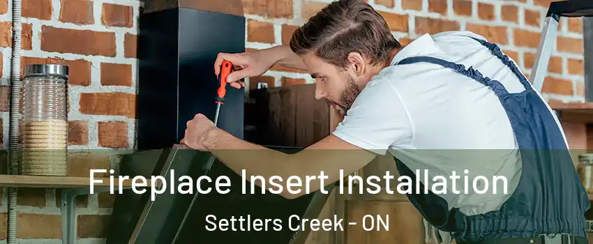  Fireplace Insert Installation Settlers Creek - ON