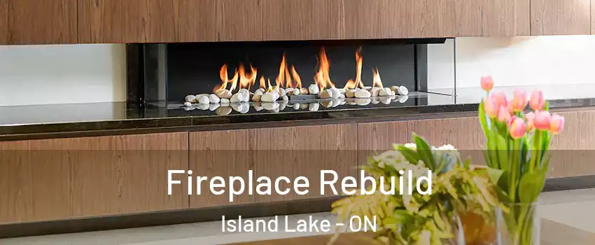  Fireplace Rebuild Island Lake - ON