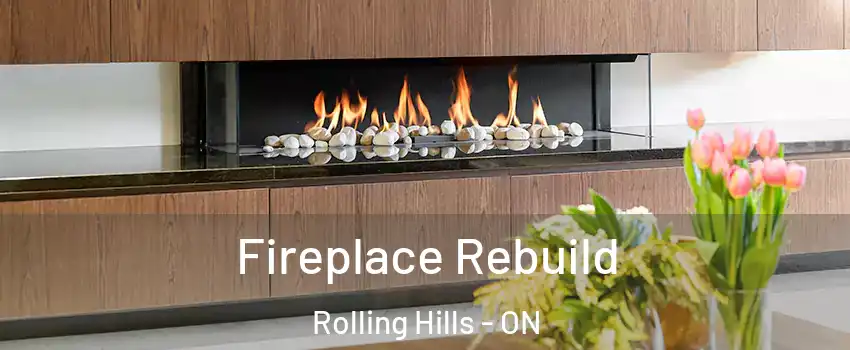  Fireplace Rebuild Rolling Hills - ON