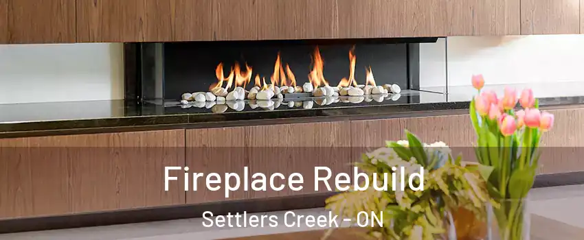  Fireplace Rebuild Settlers Creek - ON