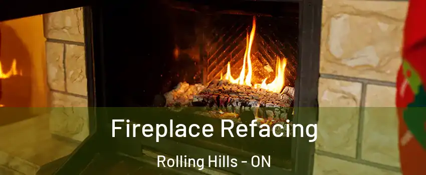  Fireplace Refacing Rolling Hills - ON