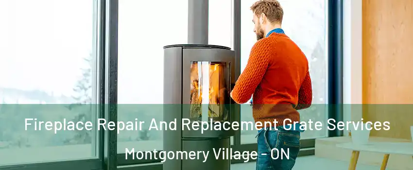  Fireplace Repair And Replacement Grate Services Montgomery Village - ON